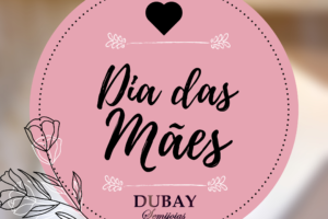 O presente certo para a sua mãe é Dubay!
